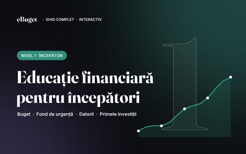 Educație financiară pentru începători — ghidul complet
